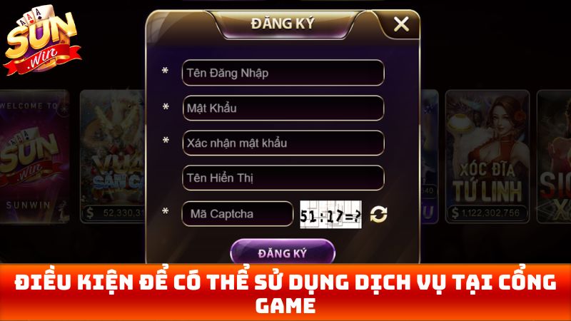 Điều kiện để có thể sử dụng dịch vụ tại cổng game