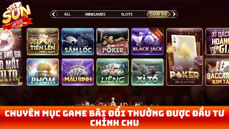 Chuyên mục game bài đổi thưởng được đầu tư chỉnh chu